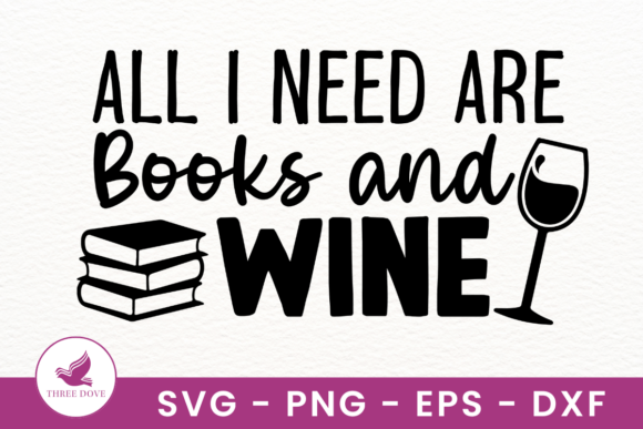 All I Need Are Books and Wine SVG Graphics