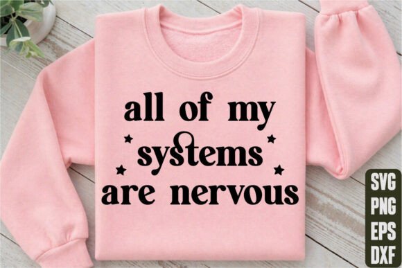All of My Systems Are Nervous