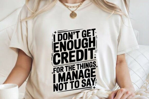 Bold Sarcastic Attitude Quote Shirt SVG Graphics