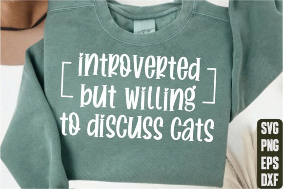 Introverted but Willing to Discuss Cats Graphics