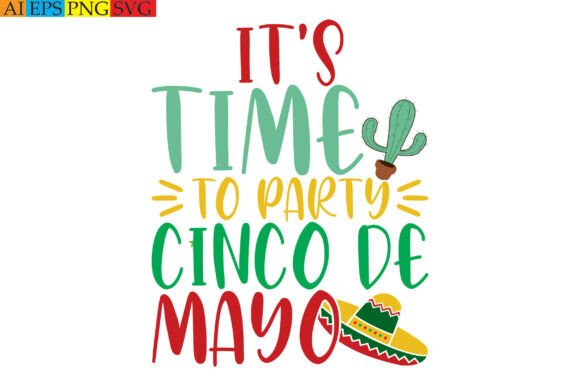 It’s Time to Party Cinco De Mayo