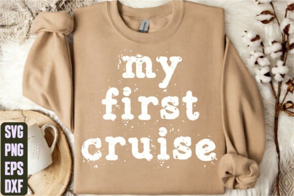 My First Cruise Graphics for T-Shirt Designs