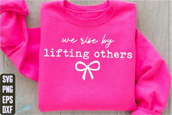 We Rise by Lifting Others